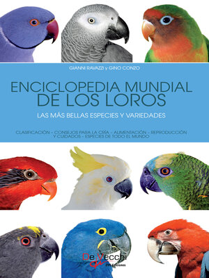 cover image of Enciclopedia mundial de los loros. Las más bellas especies y variedades